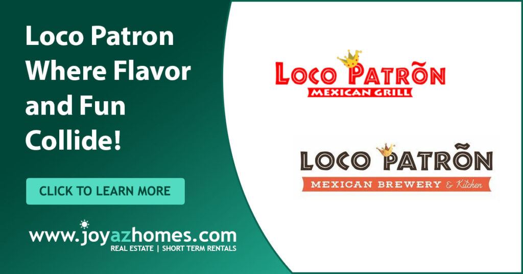 Loco Patron—Where Flavor and Fun Collide! 🌮🍹 - Joy AZ Homes